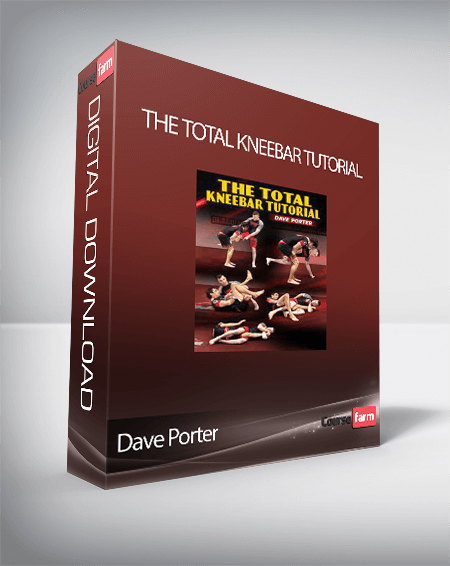 Dave Porter - The Total Kneebar Tutorial