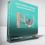 Dr. Karen Kan - Light Warrior Advanced Healing Program 2023