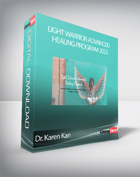 Dr. Karen Kan - Light Warrior Advanced Healing Program 2023