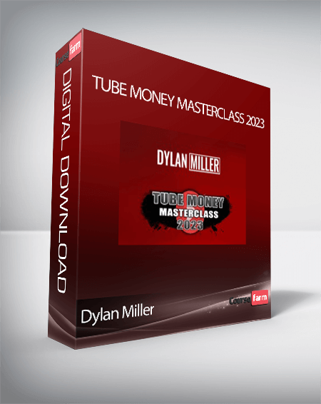 Dylan Miller - Tube Money Masterclass 2023