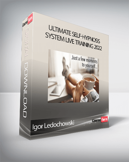 Igor Ledochowski - Ultimate Self-Hypnosis System Live Training 2022