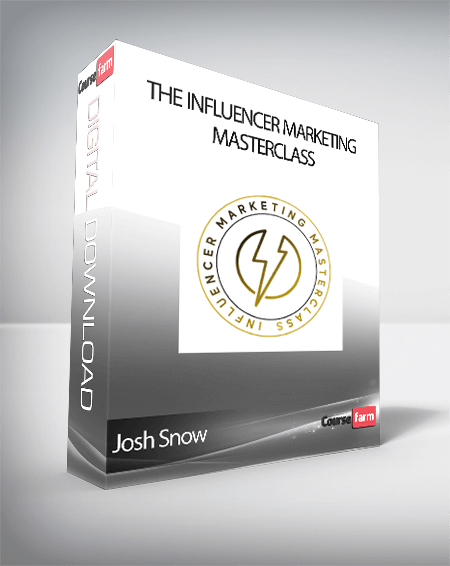 Josh Snow – The Influencer Marketing Masterclass