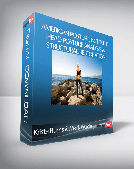 Krista Burns & Mark Wade - American Posture Institute - Head Posture Analysis & Structural Restoration