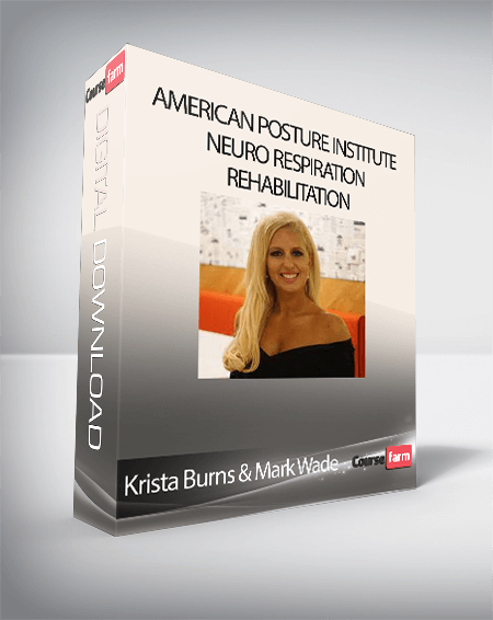 Krista Burns & Mark Wade - American Posture Institute - Neuro Respiration Rehabilitation