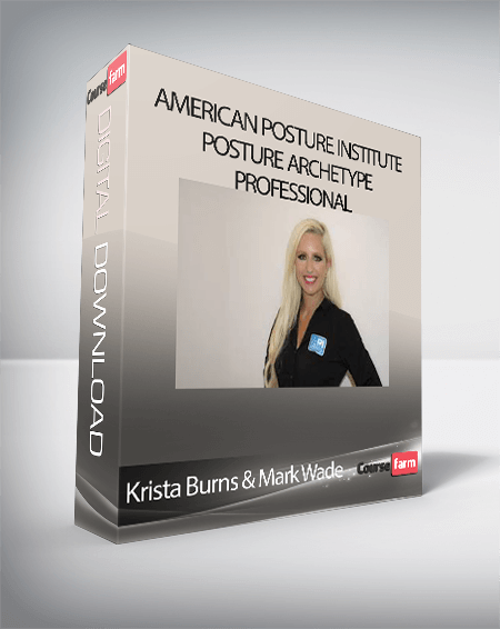 Krista Burns & Mark Wade - American Posture Institute - Posture Archetype Professional​