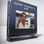 Matthew McConaughey - Roadtrip - The Highway to More
