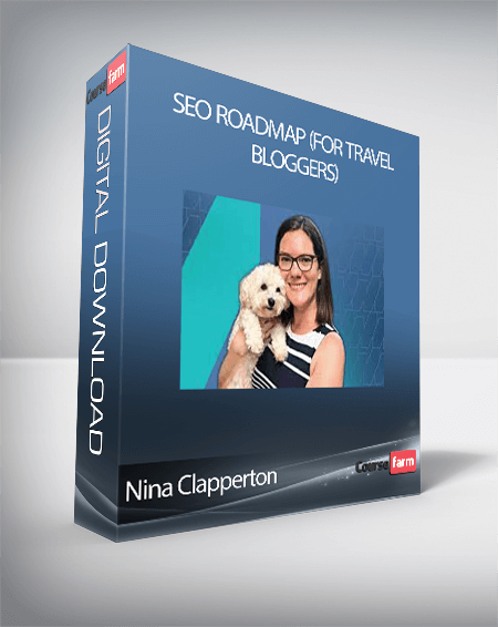 Nina Clapperton - SEO Roadmap (For Travel Bloggers)