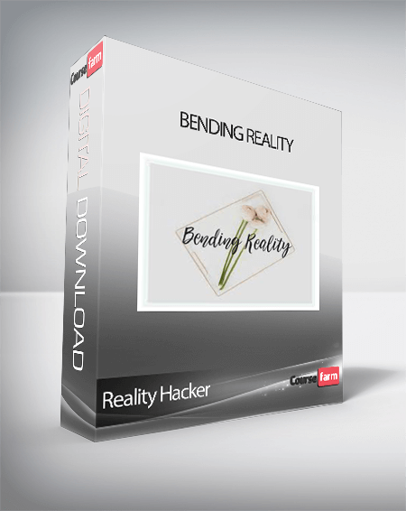 Reality Hacker - Bending Reality