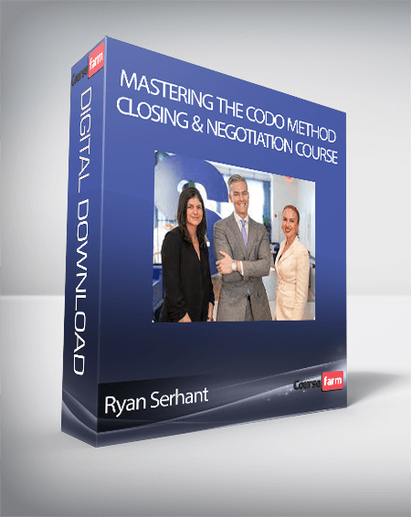 Ryan Serhant - Mastering the CODO Method: Closing & Negotiation Course