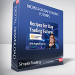 Simpler Trading - Recipes For Day Trading Futures