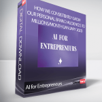 AI for Entrepreneurs: How We Consistently Grow Our Personal Brand Audiences To Millions/Month (January 2023)