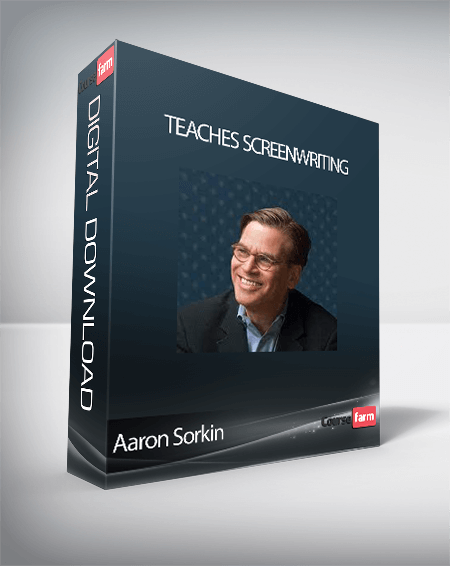 Aaron Sorkin - Teaches Screenwriting