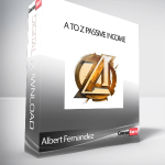 Albert Fernandez - A to Z Passive Income