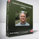 Bob Serling - Ultimate Leverage Licensing Express