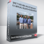 Brett Kitchen and Ethan Kap - P2 Virtual Selling Accelerator