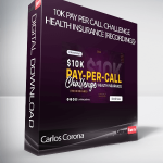 Carlos Corona - 10K Pay Per Call Challenge - Health Insurance (Recordings)