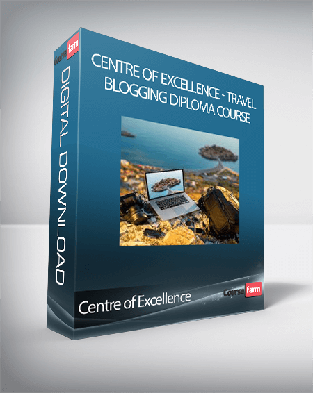 Centre of Excellence - Travel Blogging Diploma Course