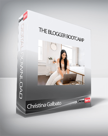 Christina Galbato - The Blogger Bootcamp