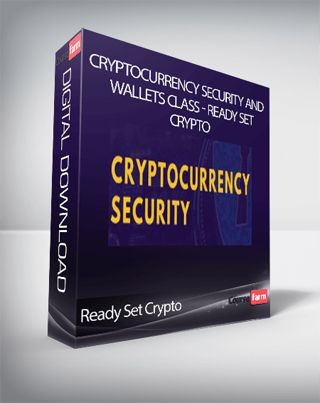 Cryptocurrency Security and Wallets Class - Ready Set Crypto