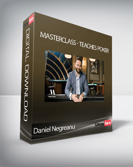 Daniel Negreanu - MasterClass - Teaches Poker