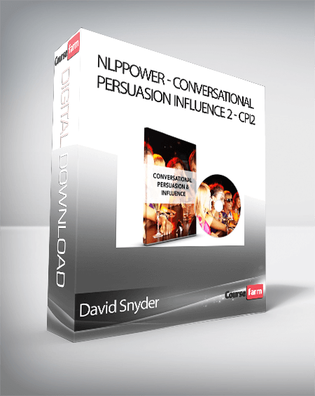 David Snyder - NLPPower - Conversational Persuasion Influence 2 - CPI2