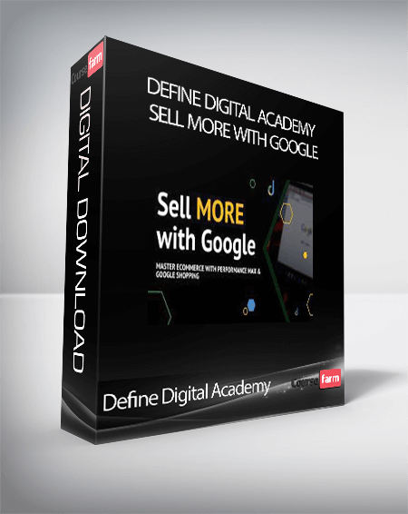 Define Digital Academy - Sell More With Google