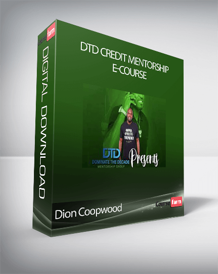 Dion Coopwood - DTD Credit Mentorship E-Course