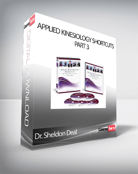 Dr. Sheldon Deal - Applied Kinesiology Shortcuts Part 3