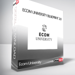 Ecom University - Ecom University Blueprint 2.0