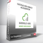 Ed Stapleton - Google Ads Agency Accelerator