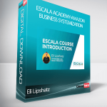 Eli Lipshatz - Escala Academy-Amazon Business Systemization