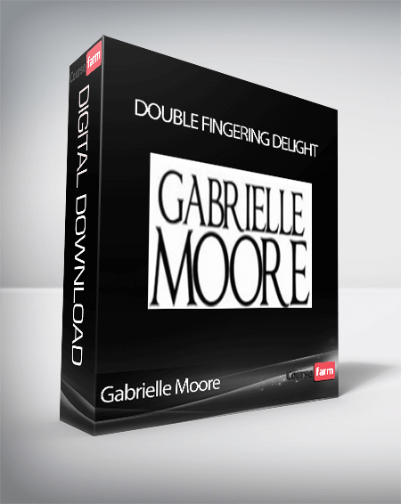 Gabrielle Moore Double Fingering Delight Course Farm Online