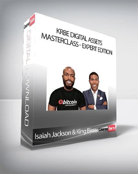 Isaiah Jackson & King Bless - KRBE Digital Assets Masterclass - Expert Edition