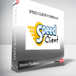 Jason Fladlien - Speed Client Formula