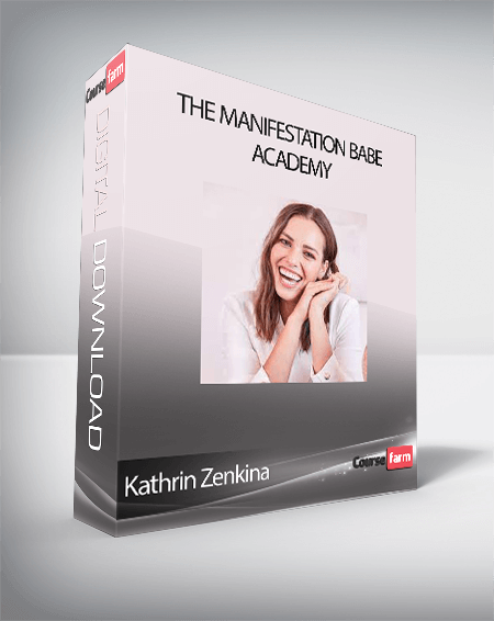 Kathrin Zenkina - The Manifestation Babe Academy