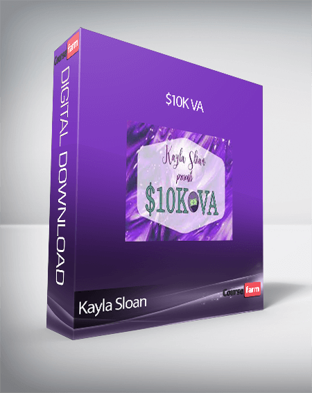 Kayla Sloan - $10K VA