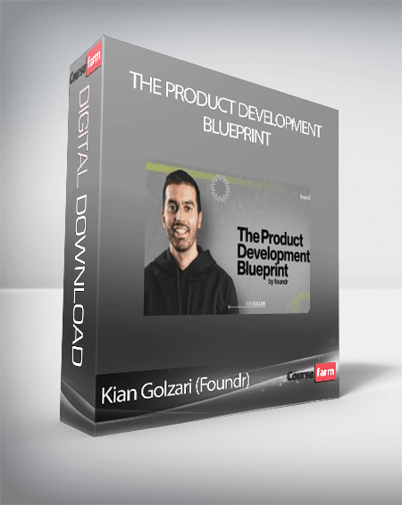 Kian Golzari (Foundr) - The Product Development Blueprint