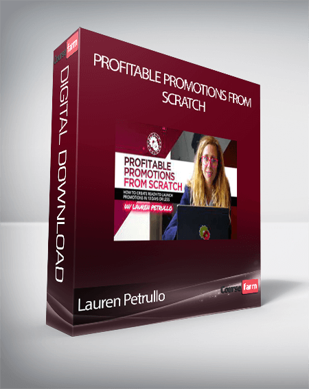 Lauren Petrullo - Profitable Promotions from Scratch