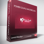 Lewis Mocker - Power Couple Masterclass