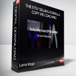 Luna Vega - The Etsy Selling Formula COPY ME COACHING