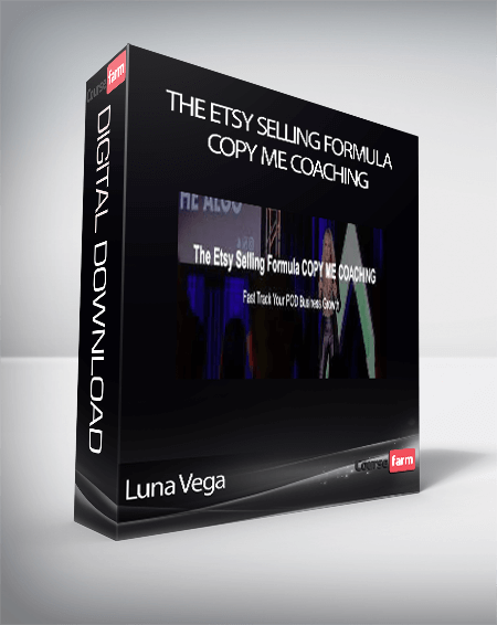Luna Vega - The Etsy Selling Formula COPY ME COACHING