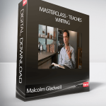 Malcolm Gladwell - MasterClass - Teaches Writing