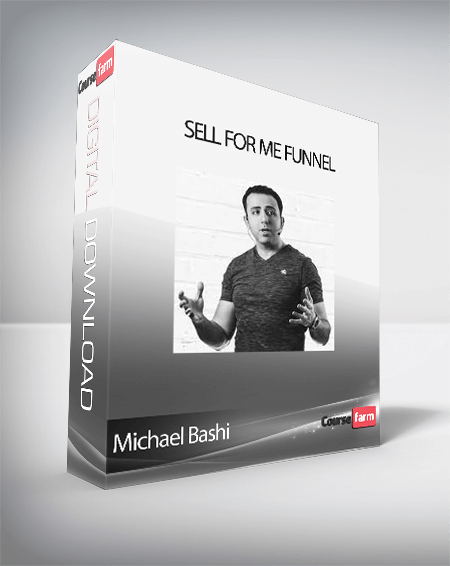 Michael Bashi - Sell For Me Funnel