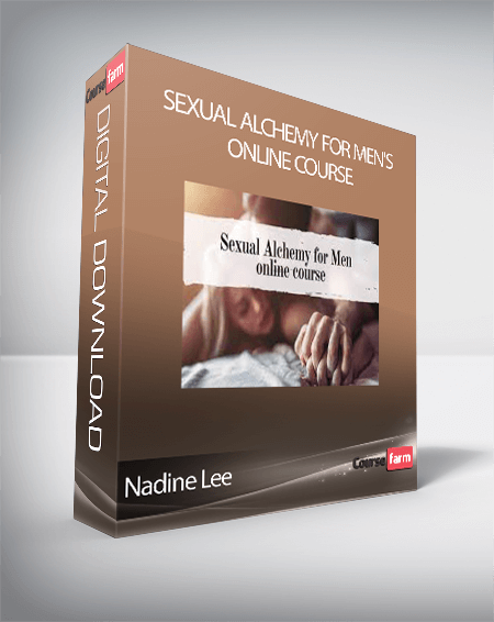 Nadine Lee - Sexual Alchemy for Men's Online Course