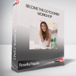 Rosella Papale - Become The Go-To Expert Workshop