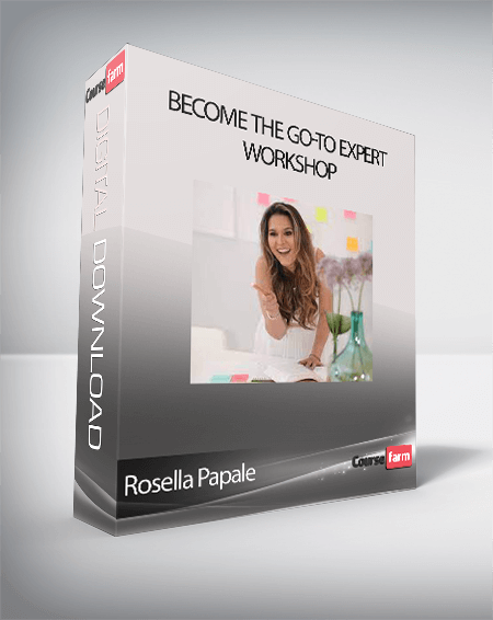 Rosella Papale - Become The Go-To Expert Workshop