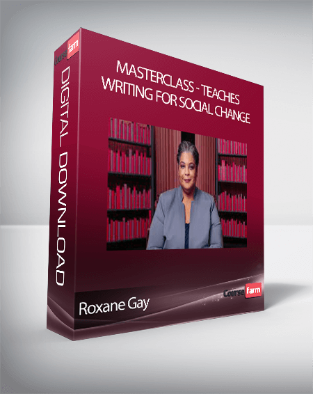Roxane Gay - MasterClass - Teaches Writing for Social Change
