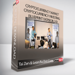 Tai Zen & Leon Fu Dot Com - Cryptocurrency Market - Cryptocurrency Investing Blueprint (Version 2.0)