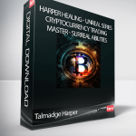 Talmadge Harper - Harper Healing - Unreal Series: Cryptocurrency Trading Master - Surreal Abilities