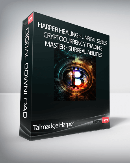 Talmadge Harper - Harper Healing - Unreal Series: Cryptocurrency ...